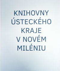 Knihovny Ústeckého kraje v novém miléniu