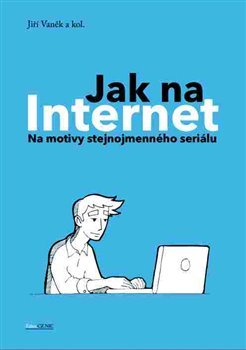 Jak na Internet - kolektiv, Jiří Vaněk