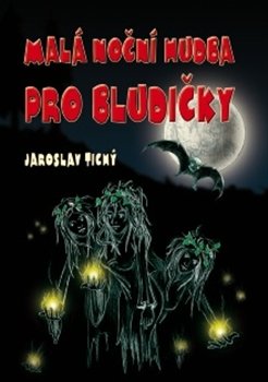 Malá noční hudba pro bludičky - Jaroslav Tichý