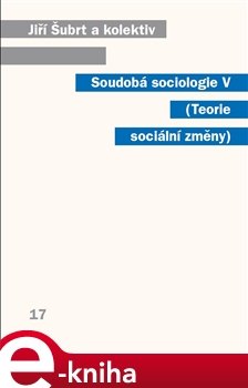 Soudobá sociologie V. - Jiří Šubrt