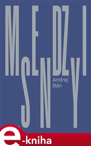 Medzisny - Andrej Bán