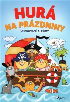 Hurá na prázdniny - Opakování 1. třídy - Petr Šulc