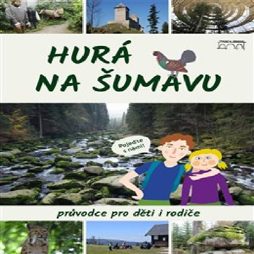 Hurá na Šumavu – Průvodce pro rodiče i děti