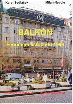 Balkón - Milan Nevole, Karel Sedláček