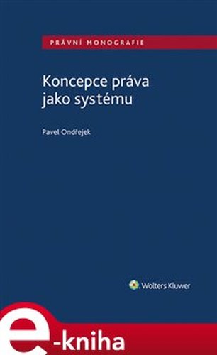 Koncepce práva jako systému - Ondřej Pavelek