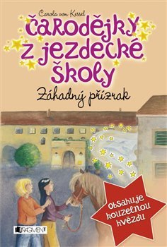 Čarodějky z jezdecké školy – Záhadný přízrak - Carola von Kessel