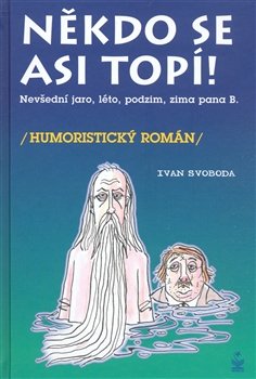 Někdo se asi topí - Ivan Svoboda