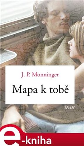 Mapa k tobě - J. P. Moningerová