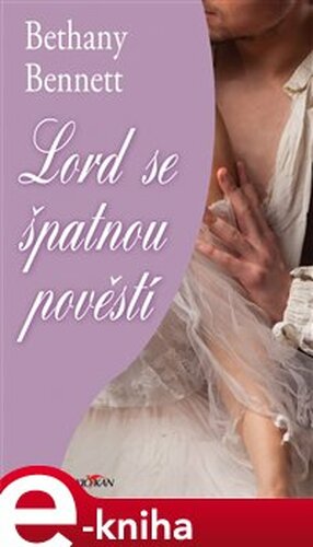 Lord se špatnou pověstí - Bethany Bennett