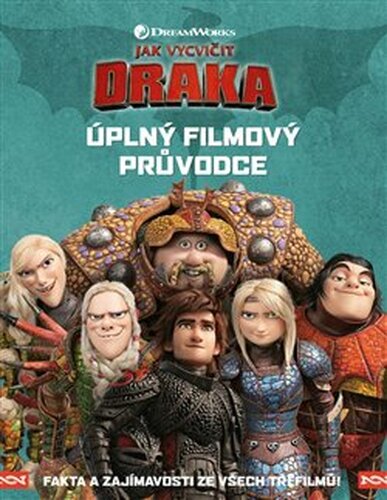 Jak vycvičit draka - Úplný filmový průvodce - kolektiv