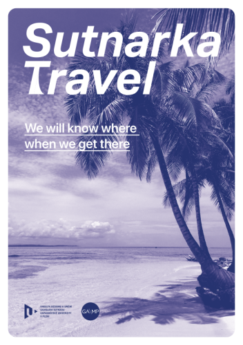 „Travel“ – We will know where when we get there