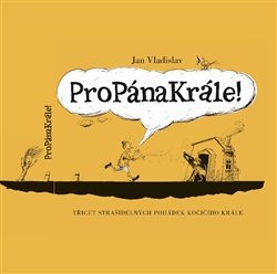 Propánakrále! - Jan Vladislav