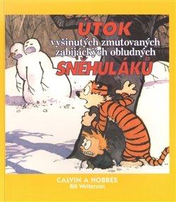 Útok vyšinutých zmutovaných zabijáckých obludných sněhuláků - Bill Watterson