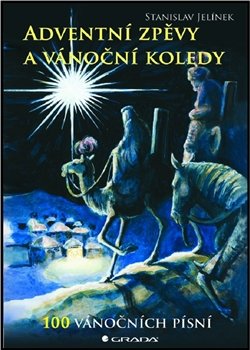 Adventní zpěvy a vánoční koledy - Stanislav Jelínek