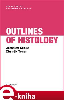 Outlines of Histology - Zbyněk Tonar, Jaroslav Slípka