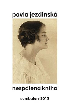 Nespálená kniha - Pavla Jezdinská