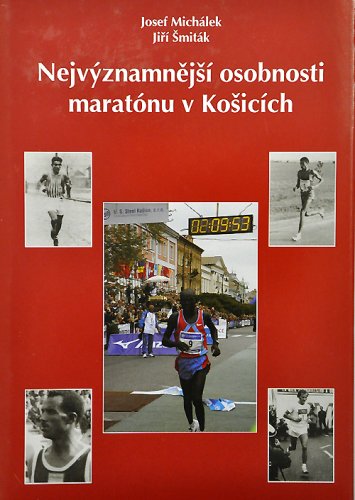 Nejvýznamnější osobnosti maratónu v Košicích
