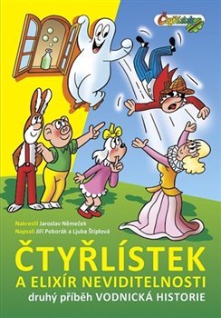 Čtyřlístek a elixír neviditelnosti / Vodnická historie - Jiří Němeček, Jiří Poborák, Ljuba Štíplová