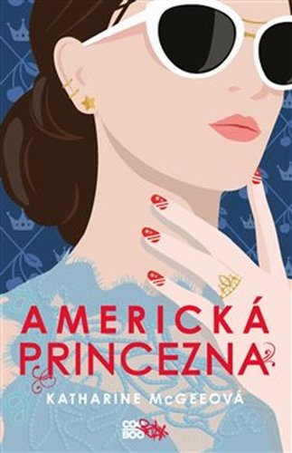 Americká princezna - Katharine McGeeová