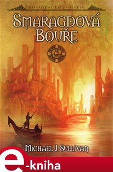 Smaragdová bouře - Michael J. Sullivan