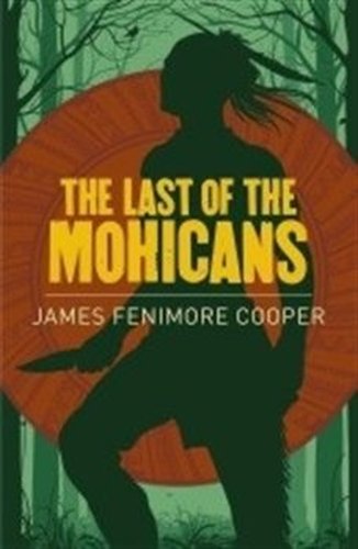 Last of the Mohicans - James Fenimore Cooper