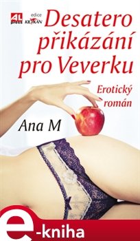 Desatero přikázání pro Veverku - Ana M.