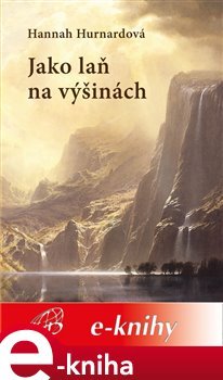 Jako laň na výšinách - Hannah Hurnardová