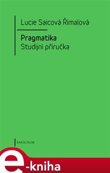 Pragmatika - Lucie Saicová Římalová