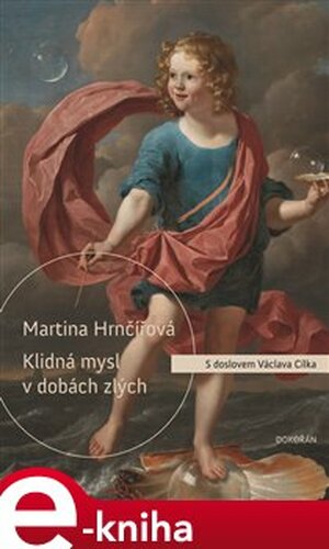 Klidná mysl v dobách zlých - Martina Hrnčířová