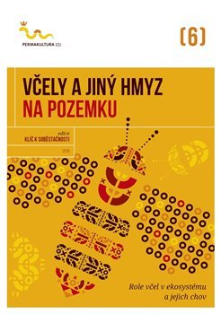 Včely a jiný hmyz na pozemku - kol.