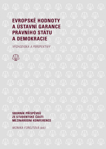 Evropské hodnoty a ústavní garance právního státu a demokracie