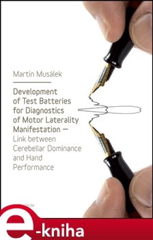 Development of Test Baterries for Diagnostics of Motor Laterality Manifestation - Martin Musálek
