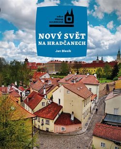 Nový Svět na Hradčanech - Jan Blesík