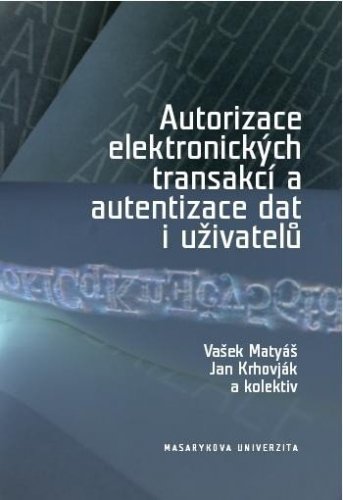 Autorizace elektronických transakcí a autentizace dat i uživatelů