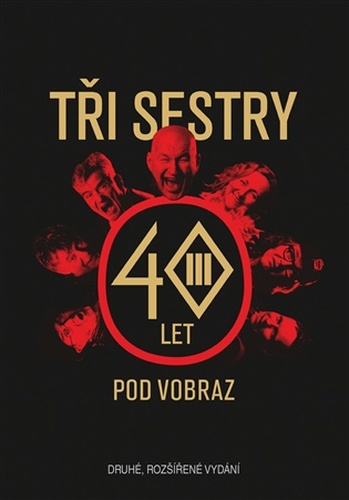 Tři sestry - 40 let pod vobraz