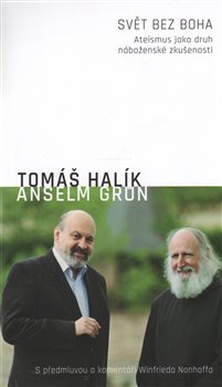 Svět bez Boha - Tomáš Halík, Anselm Grün