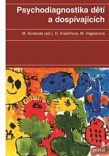 Psychodiagnostika dětí a dospívajících - Dana Krejčířová, Marie Vágnerová