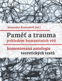 Paměť a trauma pohledem humanitních věd