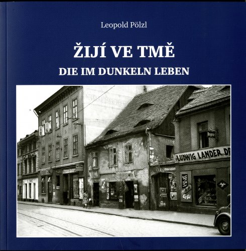 Žijí ve tmě = Die im Dunkeln leben