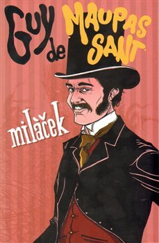 Miláček - Guy de Maupassant