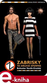 Zabrisky, ta druhá spermie 1. - Bohuslav Vaněk-Úvalský