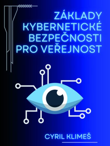 Základy kybernetické bezpečnosti pro veřejnost
