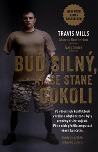 Buď silný, ať se stane cokoli - Travis Mills, Marcus Brotherton