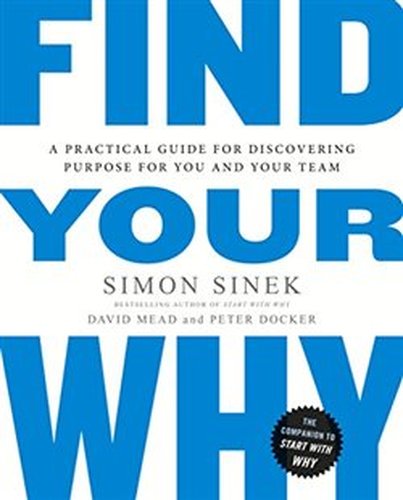 Find Your Why - Simon Sinek