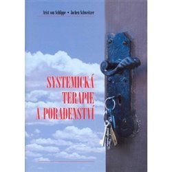 Systemická terapie a poradenství - Arist von Schlippe, Jochen Schweitzer