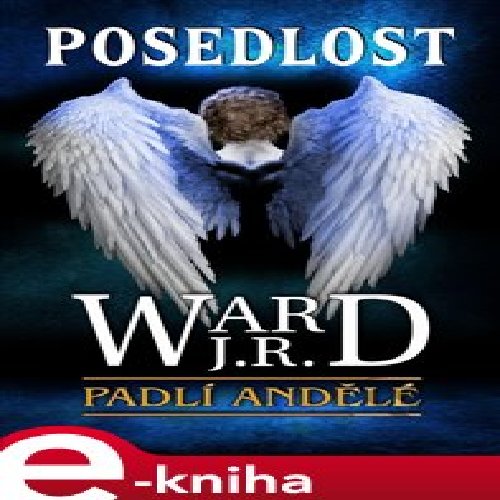 Padlí andělé - Posedlost