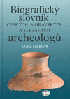 Biografický slovník českých, moravských a slezských archeologů - Karel Sklenář, Zuzana Sklenářová