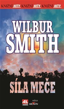 Síla meče - Wilbur Smith