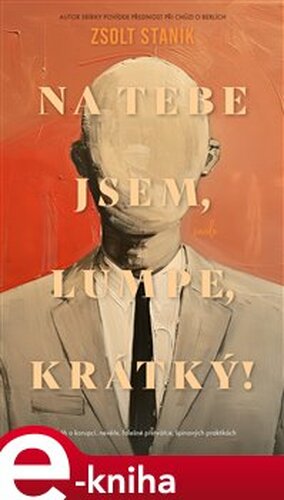 Na tebe jsem, lumpe, krátký