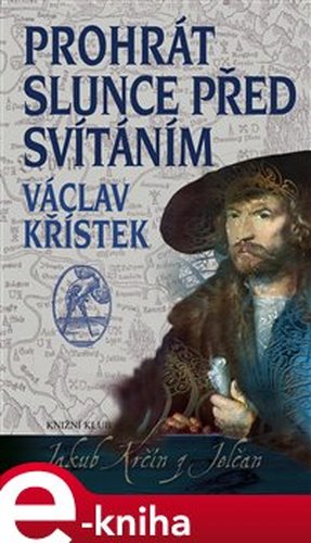 Prohrát slunce před svítáním - Václav Křístek